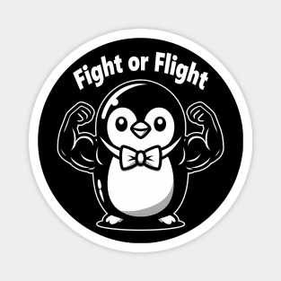 fight or flight penguin - black and white Magnet